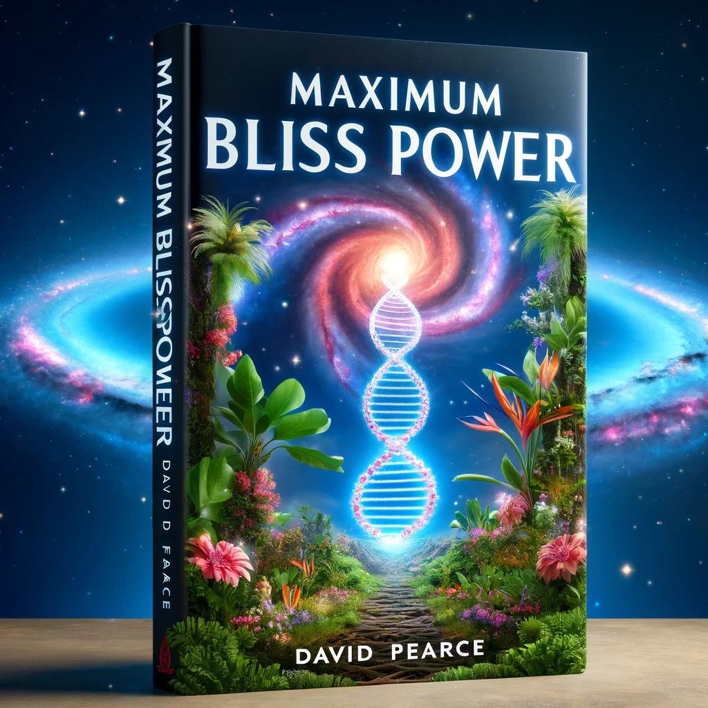 Maxiumum Blisspower by David Pearce