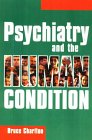 Psychiatry and the Human Condition by Bruce Charlton
