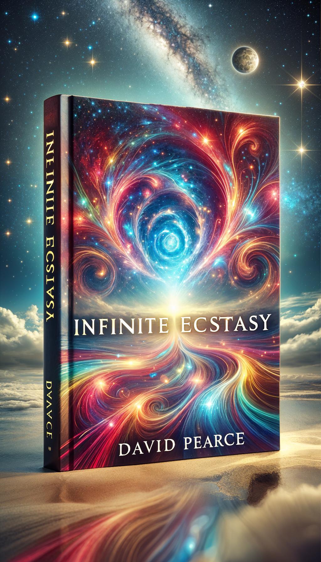 Infinite Ecstasy  by David Pearce