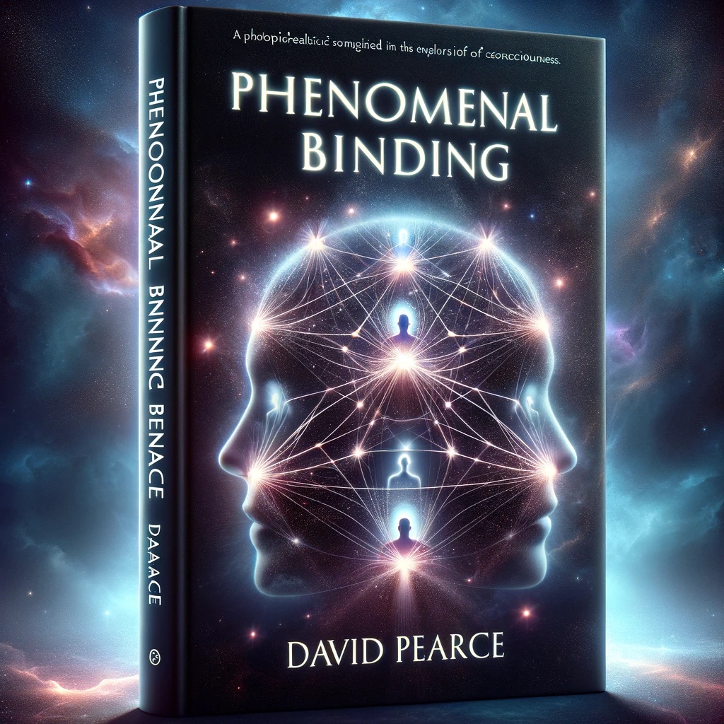 Phenomenal Binding by David Pearce