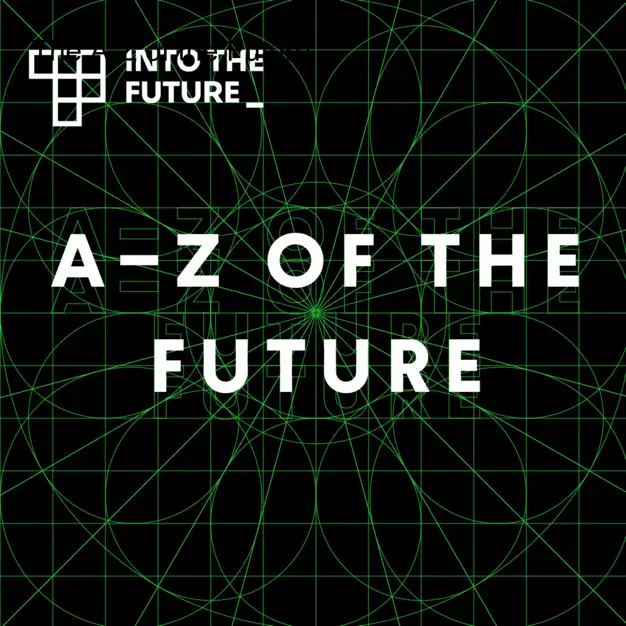 the A to Z of the Future: transhumanism