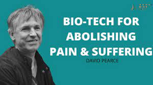 David Pearce on the abolition of suffering via biotechnology