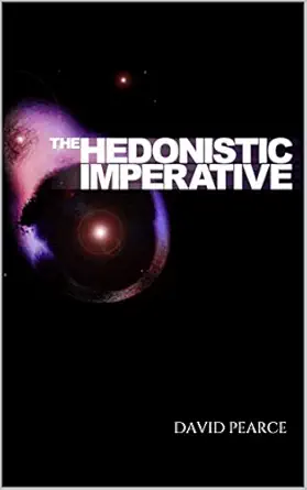 The Hedonistic Imperative