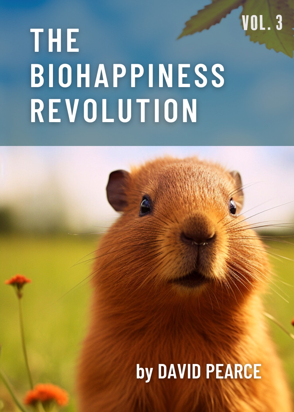 The Biohappiness Revolution, volume 3