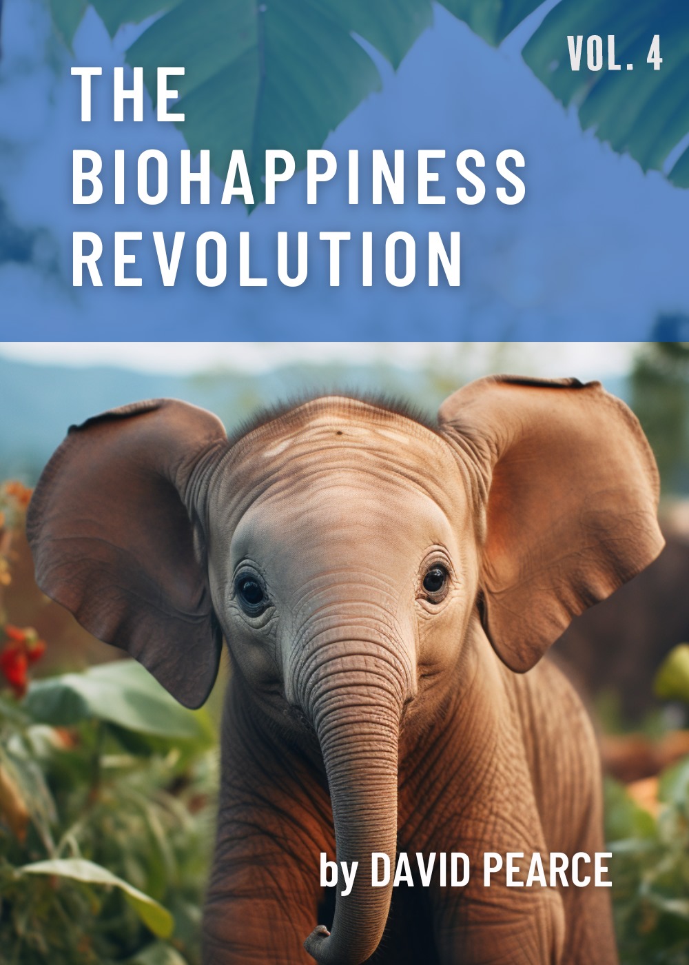 The Biohappiness Revolution, volume 4