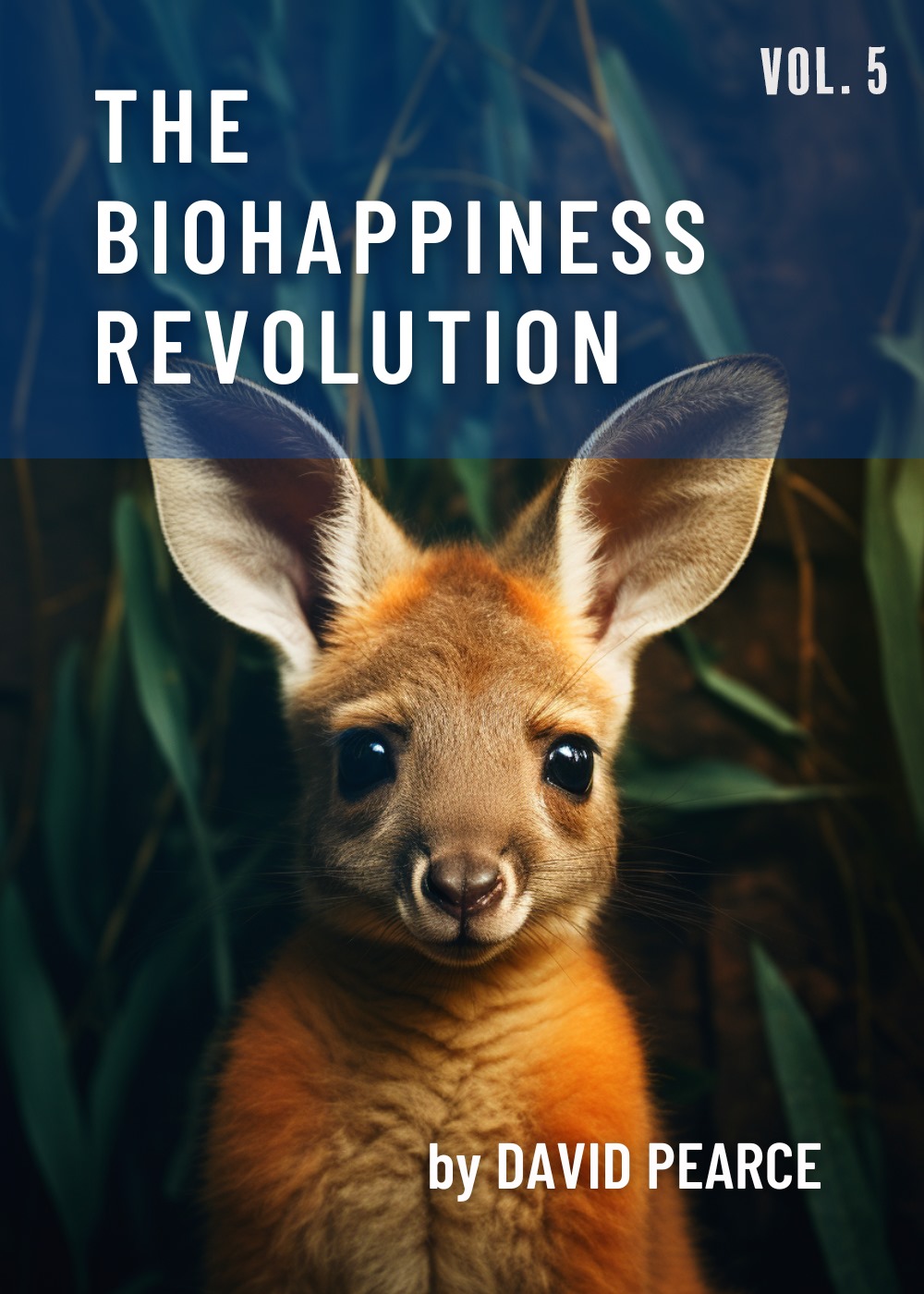 The Biohappiness Revolution, volume 5